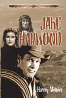 Jake Harwood: A Western Novel 0744313457 Book Cover