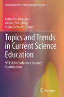 Topics and Trends in Current Science Education: 9th ESERA Conference Selected Contributions 9402400605 Book Cover