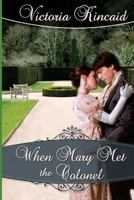 When Mary Met the Colonel: A Pride and Prejudice Novella 0991668162 Book Cover