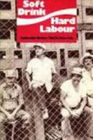 Soft Drink Hard Labour: Guatemalan Workers Take on Coca-Cola 0853457492 Book Cover