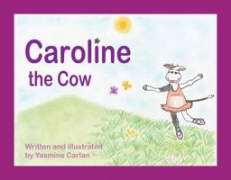 Caroline the Cow 0646975145 Book Cover