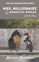 Mrs. Millionaire and the Homeless Woman Book 1 1953577237 Book Cover