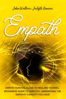 EMPATH: EMPATH SURVIVAL GUIDE TO HEALING YOURSEL. BEGINNERS GUIDE TO EMPATHY. UNDERSTAND THE EMPATHY CAPACITY YOU HAVE. B085RTM4X7 Book Cover