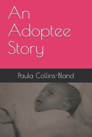 An Adoptee Story B08924DF52 Book Cover