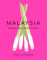 Malaysia: Recipes from a Family Kitchen 1681881853 Book Cover