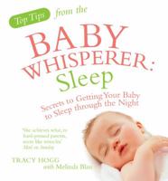 Sleep: Top Tips from the Baby Whisperer: Secrets to Getting Your Baby to Sleep Through the Night 0091929725 Book Cover