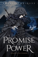 A Promise of Power : Book One of the Etherborn 1967581002 Book Cover