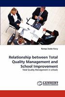 Relationship between Total Quality Management and School Improvement: Total Quality Management in schools 3844384979 Book Cover