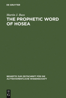 The Prophetic Word of Hosea: A Morphological Study 3110025795 Book Cover