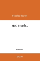 Moi, Imash... (French Edition) 2414523514 Book Cover