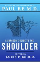 A Surgeons Guide to the Shoulder 0692818758 Book Cover