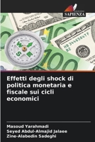 Effetti degli shock di politica monetaria e fiscale sui cicli economici (Italian Edition) 6208742668 Book Cover