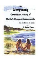 The Wampanoag Genealogical History of Martha's Vineyard, Massachusetts: Referenced to Banks' History of Martha's Vineyard, Mass. 0806317191 Book Cover