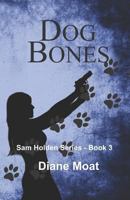 Dog Bones: A Sam Holden Novel 1717847390 Book Cover