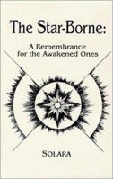 The Star Borne: A Remembrance for the Awakened Ones 1878246003 Book Cover