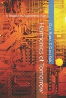 Harmonics of Tomorrow: A Trouble in Algorithmic Age B0DY63199B Book Cover