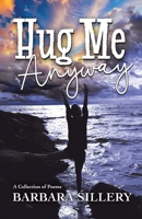 Hug Me Anyway 1950251187 Book Cover