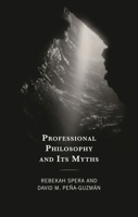 Professional Philosophy and Its Myths 1666939714 Book Cover