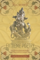 Extreme Poetry: The South Asian Movement of Simultaneous Narration 0231151608 Book Cover