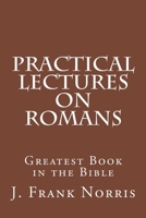 Practical Lectures on Romans 1533171734 Book Cover
