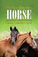 The Year They Ate Horse 1637904126 Book Cover