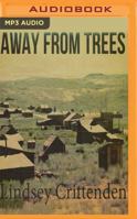 Away from Trees 1536623199 Book Cover