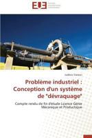 Probla]me Industriel: Conception D'Un Systa]me de Da(c)Vraquage 3841730981 Book Cover
