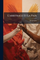 L'arbitrage Et La Paix 1149694432 Book Cover