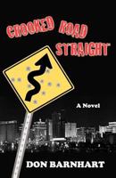 Crooked Road Straight 1453893970 Book Cover