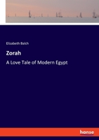 Zorah: A Love Tale of Modern Egypt 3348102804 Book Cover