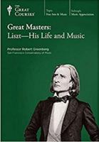 Great Masters: Liszt His Life & Music 1565853830 Book Cover