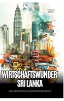 Wirtschaftswunder Sri Lanka: Wirtschaftliche Chancen erschließen (German Edition) 3384243757 Book Cover