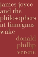 James Joyce and the Philosophers at Finnegans Wake 0810133326 Book Cover