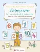 Kreativ mit Max: Zahlenposter – Zahlen von 1 bis 10 zum Ausmalen oder als fertige Lernposter – Kritzelbuch / Ausmalbuch: Lernposter Bastelbuch | ... Lernspiel ab 4 Jahre B08TSKPWVG Book Cover