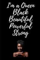 I'm a Queen Black Beautiful Powerful Strong: College Rule Lined Writing perfect for African American woman/girl 1655283014 Book Cover