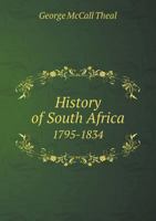 History of South Africa 1795-1834 1432521195 Book Cover