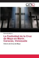La Festividad de la Cruz de Mayo en Marín. Caracas, Venezuela: Velorio de Cruz de Mayo 6202127899 Book Cover