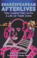 Shakespearean Afterlives: Ten Characters with a Life of Their Own 184046643X Book Cover