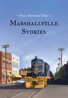 Marshallville Stories 057836588X Book Cover