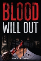 Blood Will Out B0C9SBVPNL Book Cover