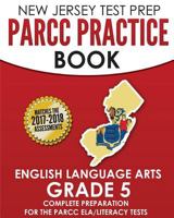 New Jersey Test Prep Parcc Practice Book English Language Arts Grade 5: Preparation for the Parcc English Language Arts/Literacy Tests 1517631254 Book Cover