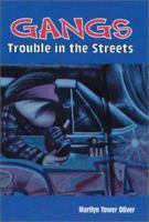 Gangs: Trouble in the Streets (Issues in Focus) 0894904922 Book Cover