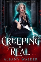 Creeping it Real: Magical Bureau of Investigation book 2 B09JBKLJJH Book Cover