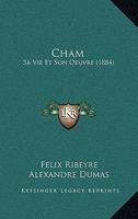 Cham [pseud.] Sa Vie Et Son Oeuvre 1145861180 Book Cover