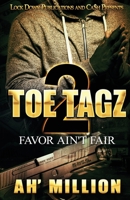 Toe Tagz 2: Favor Ain't Fair 195108179X Book Cover