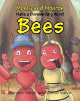 Monty and Monroe Make a Documentary about: Bees 1681397536 Book Cover