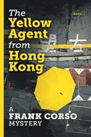 The Yellow Agent from Hong Kong 1665737298 Book Cover