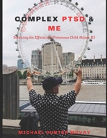 Complex PTSD & Me: Surviving the Effects of a Poisonous Child Abuser III B095TM7T1C Book Cover