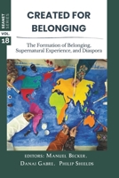 Created for Belonging: The Formation of Belonging, Supernatural Experience, and Diaspora (SEANET Series) 6167998574 Book Cover