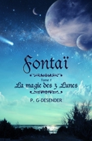 Fontaï: La magie des 3 lunes. 1973524791 Book Cover
